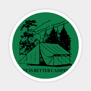 Life Is Better Camping Magnet